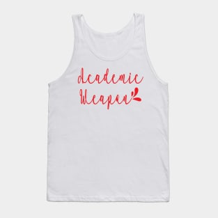 Back to school, Academic weapon inspirational quote, Academic Weapon, academic weapon meaning Tank Top